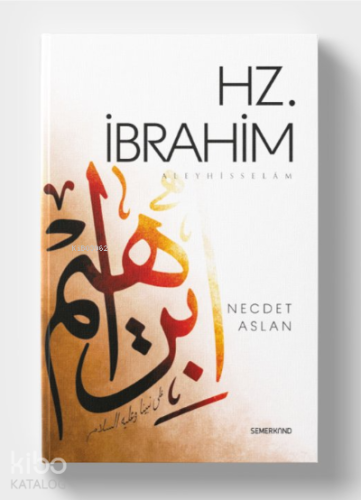 Hz. İbrahim Aleyhisselam - Kitapiks.com