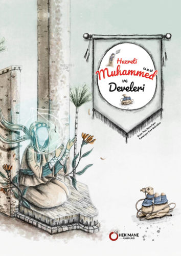 Hz. Muhammed (s.a.a.) ve Develeri - Kitapiks.com