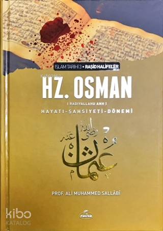 Hz. Osman (ra) Hayatı Şahsiyeti ve Dönemi - Kitapiks.com