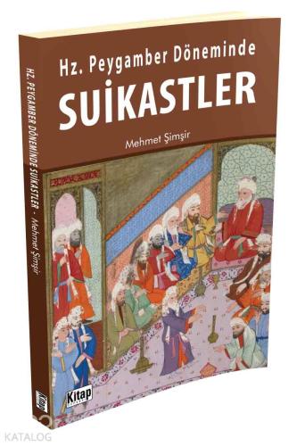 Hz. Peygamber Döneminde Suikastler - Kitapiks.com