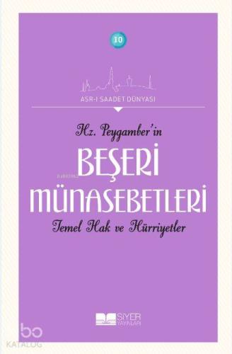 Hz. Peygamber(sas)'in Beşeri Münasebetleri Temel Hak ve Hürriyetler - 