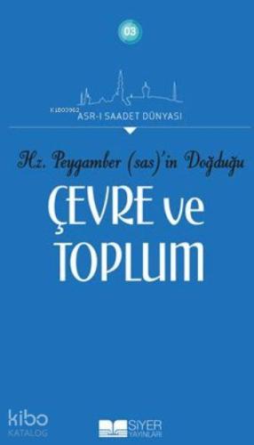 Hz Peygamberin sas Doğduğu Çevre Ve Toplum