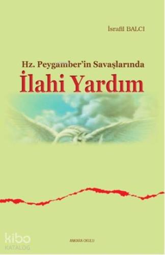 Hz. Peygamber'in Savaşlarında İlahi Yardım - Kitapiks.com