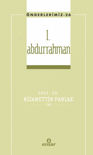 I.Abdurrahman (Önderlerimiz-26) - Kitapiks.com