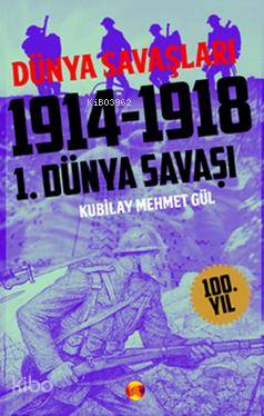 I. Dünya Savaşı 1914-1918 - Kitapiks.com