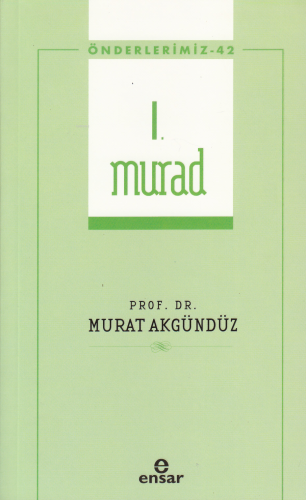 I. Murad - Önderlerimiz 42
