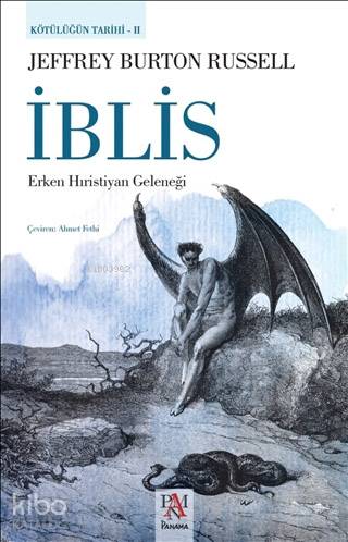 İblis - Erken Hıristiyan Geleneği; Kötülüğün Tarihi 2 - Kitapiks.com