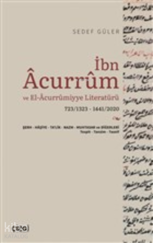 İbn Acurrum ve El-Acurrumiyye Literatürü;723/1323 - 1441/2020 - Şerh-H