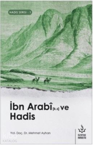 İbn Arabi ve Hadis - Kitapiks.com