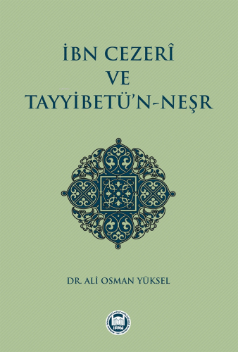 İbn Cezerî ve Tayyibetü'n-Neşr - Kitapiks.com