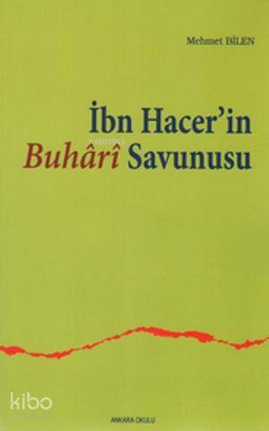 İbn Hacer'in Buhari Savunusu - Kitapiks.com