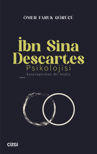 İbn Sina Descartes Psikolojisi - Karşılaştırmalı Bir Analiz - Kitapiks