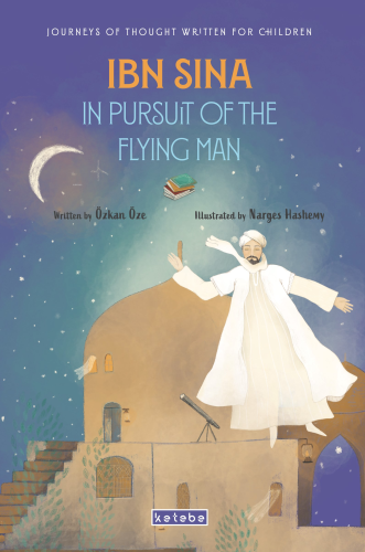 İbn Sina İn Pursuit of The Flying Man - Kitapiks.com