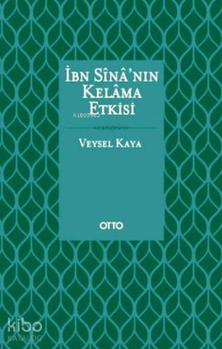 İbn Sina'nın Kelama Etkisi (Ciltli) - Kitapiks.com