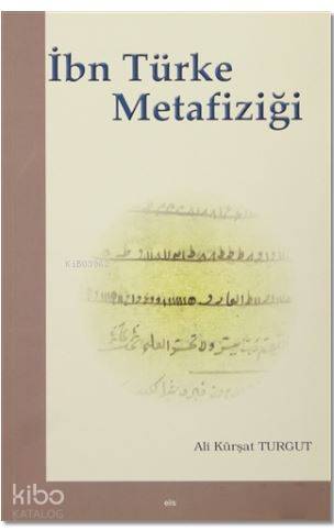 İbn Türke Metafiziği - Kitapiks.com