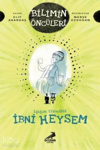 İbni Heysem - Işığın Efendisi Bilimin Öncüleri Serisi - Kitapiks.com