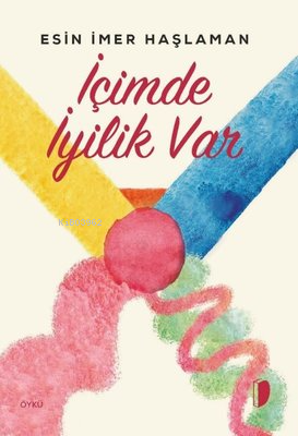 İçimde İyilik Var - Kitapiks.com