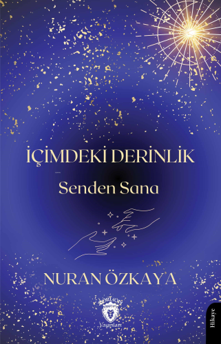 İçimdeki Derinlik;Senden Sana - Kitapiks.com
