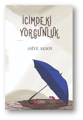 İçimdeki Yorgunluk - Kitapiks.com