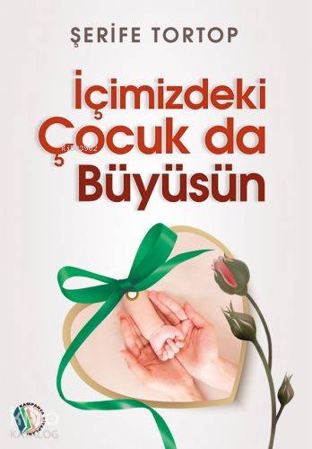İçimizdeki Çocuk Büyüsün - Kitapiks.com