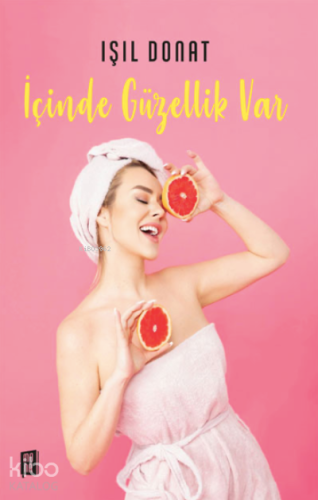 İçinde Güzellik Var - Kitapiks.com