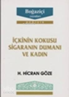 İçkinin Kokusu Sigaranın Dumanı ve Kadın - Kitapiks.com
