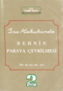 İcra Hukukunda Rehnin Paraya Çevrilmesi - Kitapiks.com