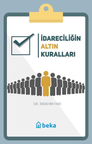 İdareciliğin Altın Kuralları - Kitapiks.com