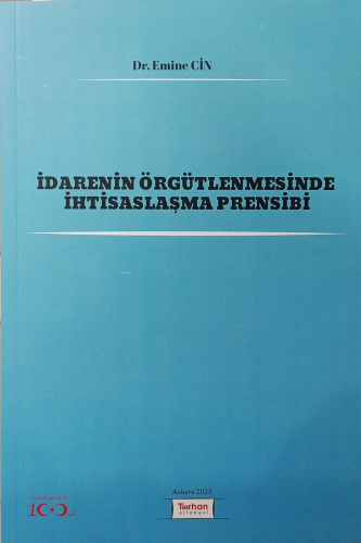 İdarenin Örgütlenmesinde İhtisaslaşma Prensibi - Kitapiks.com