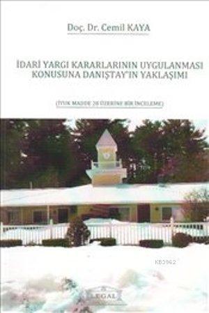 İdari Yargı Kararlarının Uygulanması Konusunda Danıştay'ın Yaklaşımı