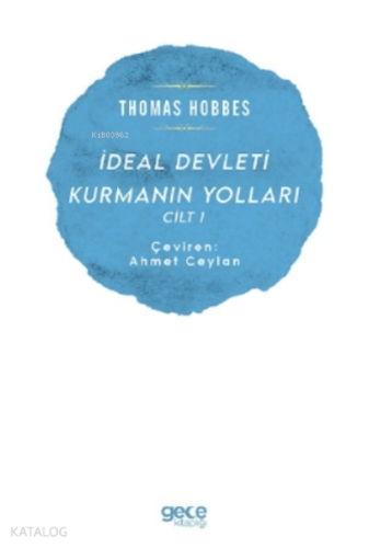 İdeal Devleti Kurmanın Yolları Cilt 1 - Kitapiks.com