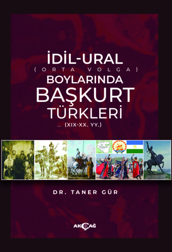 İdil-Ural Boylarında Başkurt Türkleri;(XIX - XX. YY.) - Kitapiks.com