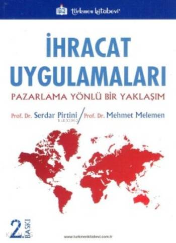 İhracat Uygulamaları; Pazarlama Yönlü Bir Yaklaşım - Kitapiks.com