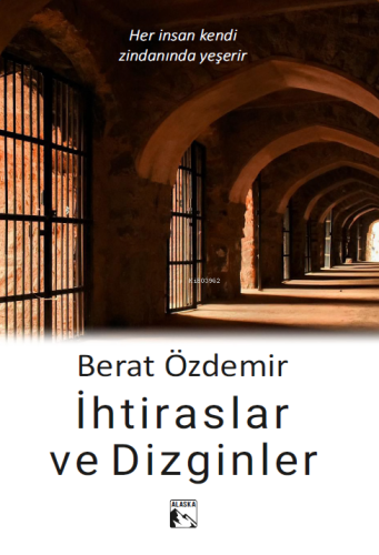 İhtiraslar ve Dizginler - Kitapiks.com
