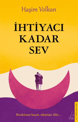 İhtiyacı Kadar Sev - Kitapiks.com