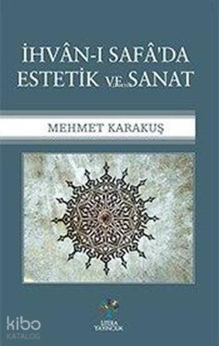 İhvan-ı Safa'da Estetik ve Sanat - Kitapiks.com