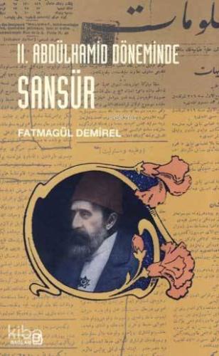 II. Abdülhamit Döneminde Sansür - Kitapiks.com