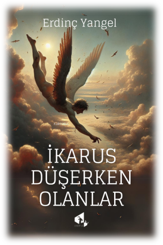 İkarus Düşerken Olanlar - Kitapiks.com