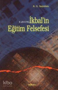 İkbalin Eğitim Felsefesi - Kitapiks.com
