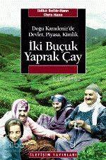 İki Buçuk Yaprak Çay; Doğu Karadeniz'de Devlet, Piyasa, Kimlik - Kitap