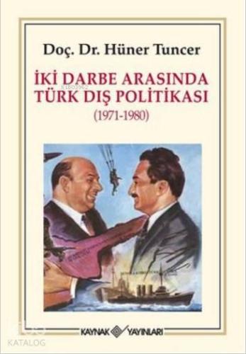 İki Darbe Arasında Türk Dış Politikası 1971-1980 - Kitapiks.com