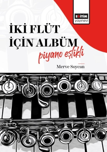 İki Flüt İçin Albüm-Piyano Eşlikli - Kitapiks.com