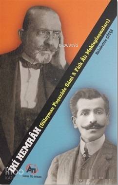 İki Hemrah; Süleyman Paşazade Sami ve Faik Ali Mektuplaşmaları - Kitap