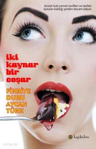İki Kaynar Bir Coşar - Kitapiks.com