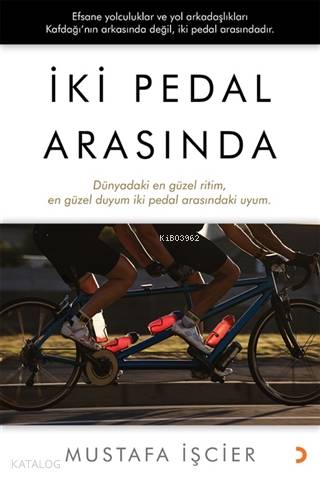 İki Pedal Arasında; Dünyadaki en güzel ritim, en güzel duyum iki pedal