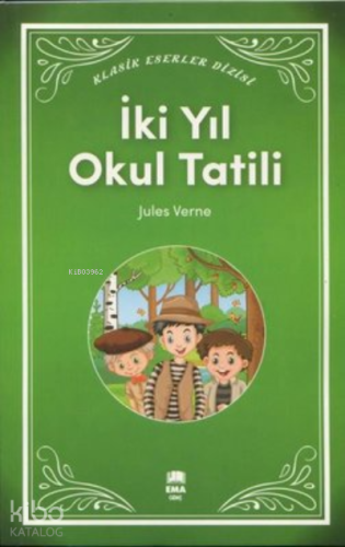 İki Yıl Okul Tatili - Klasik Eserler Dizisi - Kitapiks.com