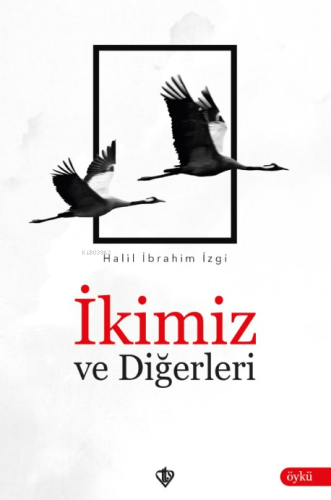 İkimiz ve Diğerleri - Kitapiks.com