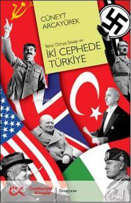 İkinci Dünya Savaşı ve İki Cephede Türkiye - Kitapiks.com