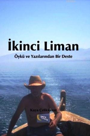 İkinci Liman; Öykü ve Yazılarından Bir Deste - Kitapiks.com