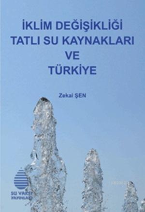 İklim Değişikliği Tatlı Su Kaynakları ve Türkiye - Kitapiks.com